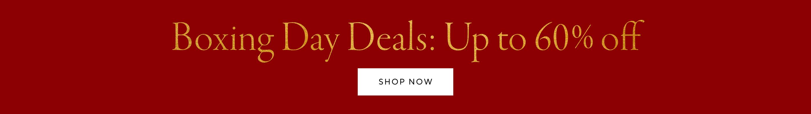 Boxing Day Deals - Up to 60% off